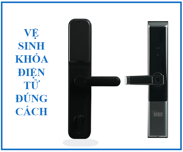Vệ sinh khóa cửa điện tử thế nào mới đúng cách?